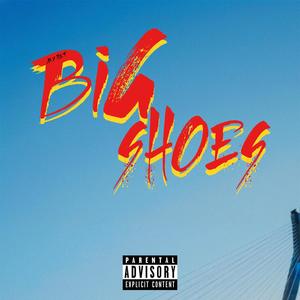 Big Shoes (Explicit)