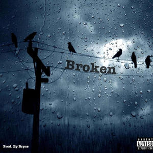 Broken (Explicit)