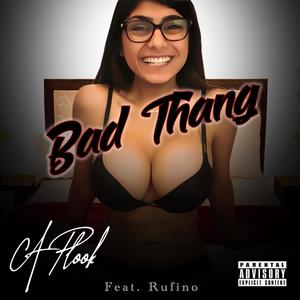 Bad Thang(feat. Rufino) (Explicit)