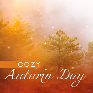 Cozy Autumn Day: Soothing Sounds for Deep Relaxation After Long Day, Dreaming Time, Sleep Nature Meditation, Music for Serenity