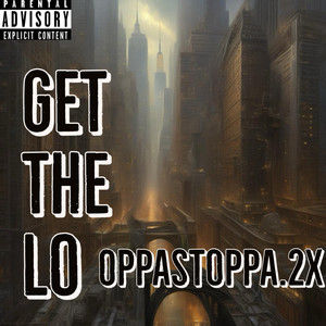 Get The Lo (Explicit)