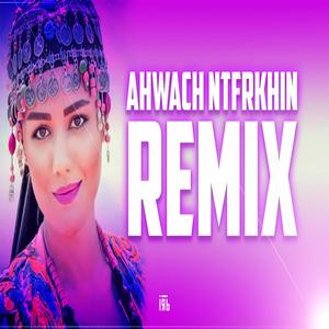 Ahwach Ntfrkhin RMX (Lbaz igan omlil)