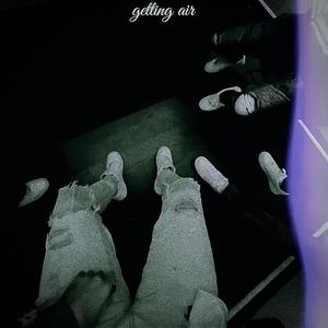 Getting Air (Explicit)