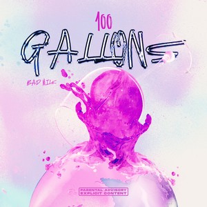 100 Gallonz (Explicit)