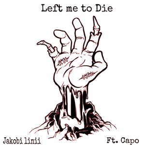 Left to Die (feat. Capo95) (Explicit)