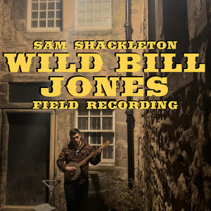 Wild Bill Jones (Field Recording)