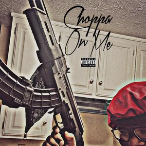 Choppa On Me (Explicit)