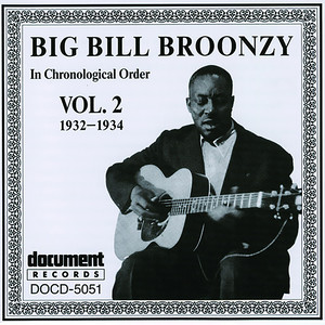 Big Bill Broonzy Vol. 2 (1932 - 1934)