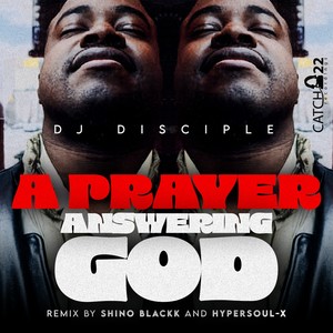 A Praying Answering God (Blackk Holy Print Remix)