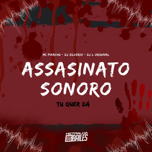 Assassinato Sonoro - Tu Quer Dá (Explicit)