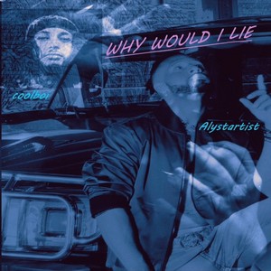 WHY WOULD I LIE (feat. Coolboi) (Explicit)