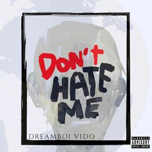 Don't Hate Me (Explicit)