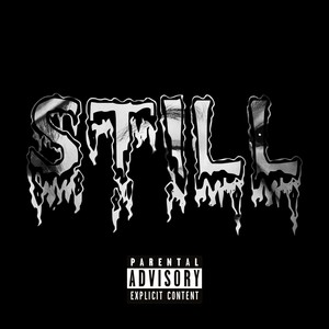 Still (Explicit)