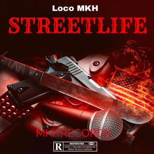 STREETLIFE (feat. MKHRECORDS) [Explicit]