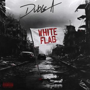 White Flag (Explicit)