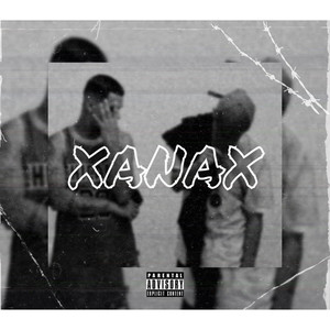 XANAX (Explicit)