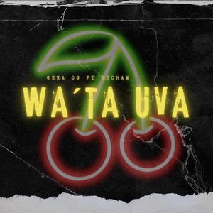 Wa'Ta Uva (Gera OG & Kzcham Remix)