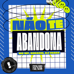 Não Te Abandona (Explicit)
