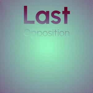 Last Opposition