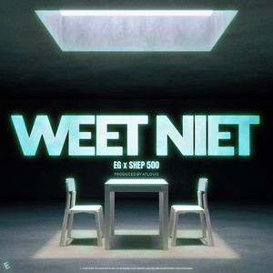 WEET NIET (Explicit)