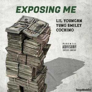 Exposing Me(feat. Cochino & Yung Smiley) (Explicit)