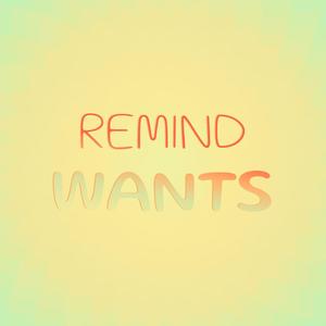 Remind Wants