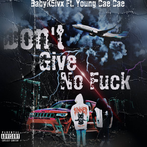 Don't Give No **** (Explicit)