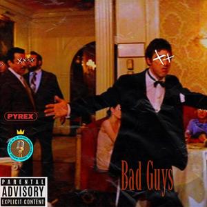 Bad Guys (feat. Statik.) [Explicit]