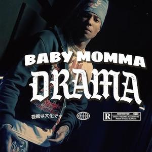 Baby Momma Drama (Explicit)