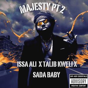 Majesty, Pt. 2 (feat. Talib Kweli & Sada Baby) (Explicit)