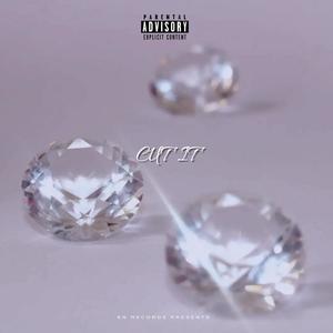 Cut It (Explicit)