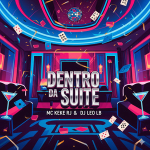 Dentro da Suite (Explicit)