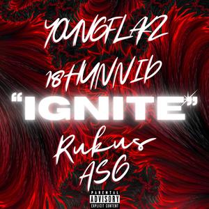 Ignite (feat. Rukus ASG) [Explicit]
