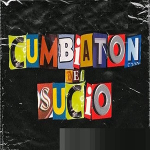 Cumbiaton Del Sucio