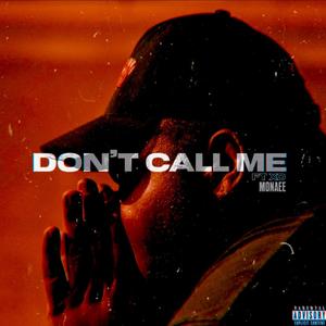 Don't Call Me (Sped Up) (feat. X.O Monaee) (Explicit)
