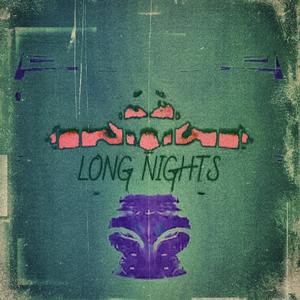 LONG NIGHTS (Explicit)