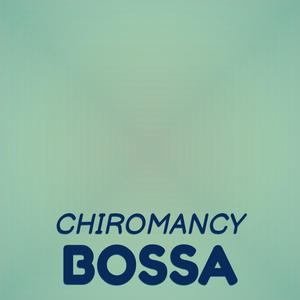 Chiromancy Bossa