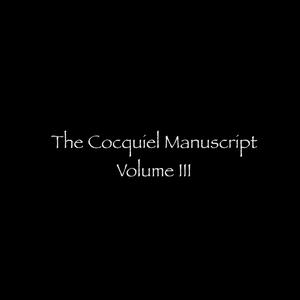 The Cocquiel Manuscript, Vol. 3