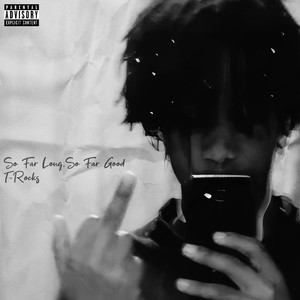 So Far Long (So Far Good) (Explicit)