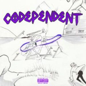 Codependent (Explicit)