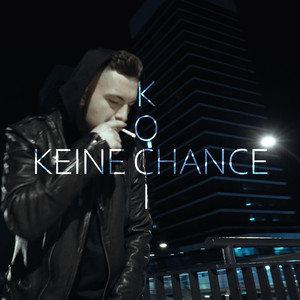 Keine Chance (Explicit)