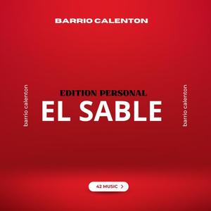 BARRIO CALENTON (feat. EL SABLE) [Versión Personal]