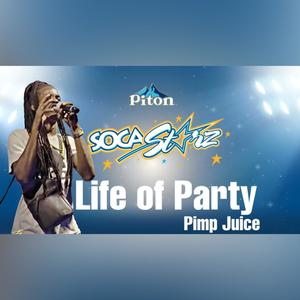Life Of Party (Dennery Segment Soca) (feat. Pimp Juice)