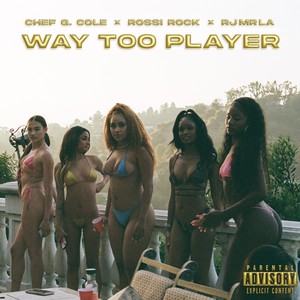 Way Too Player (Explicit)