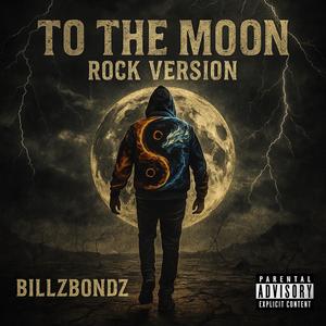 To The Moon (Rock Version)