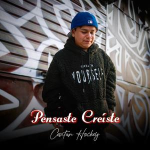 Pensaste Creiste