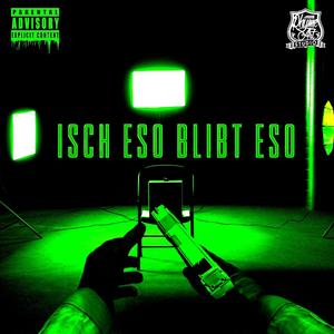 Isch eso, blibt eso(feat. DZY Official, Njeggo & R.E.) (Explicit)