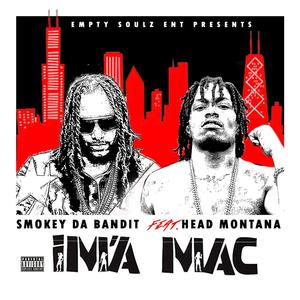 I'm'a Mac(feat. Head Montana) (Explicit)