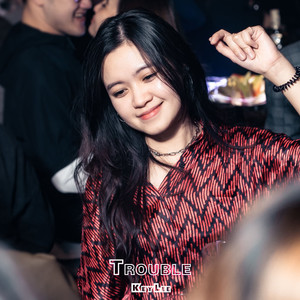 Trouble