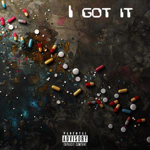 I got it (feat. Rush, Ren, Chucc da Baptist & Kidricc james) (Explicit)